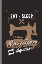 Eat - Sleep Sewing Repeat