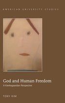 American University Studies 354 - God and Human Freedom
