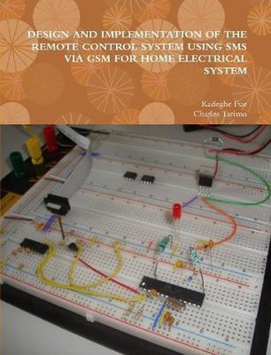 DESIGN AND IMPLEMENTATION OF THE REMOTE CONTROL SYSTEM USING SMS VIA ...