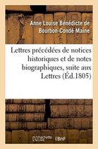 Litterature- Lettres Précédées de Notices Historiques Et de Notes Biographiques, Suite Aux Lettres