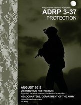 Army Doctrine Reference Publication ADRP 3-37 Protection August 2012