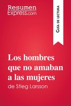 Guía de lectura - Los hombres que no amaban a las mujeres de Stieg Larsson (Guía de lectura)