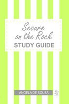 Secure on the Rock Study Guide