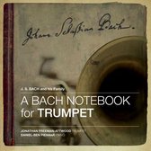 Jonathan Freeman-Attwood & Daniel-Ben Pienaar - A Bach Notebook For Trumpet (Super Audio CD)