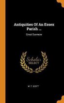 Antiquities of an Essex Parish ...