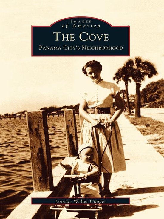 Images of America - The Cove: Panama City's Neighborhood - cover