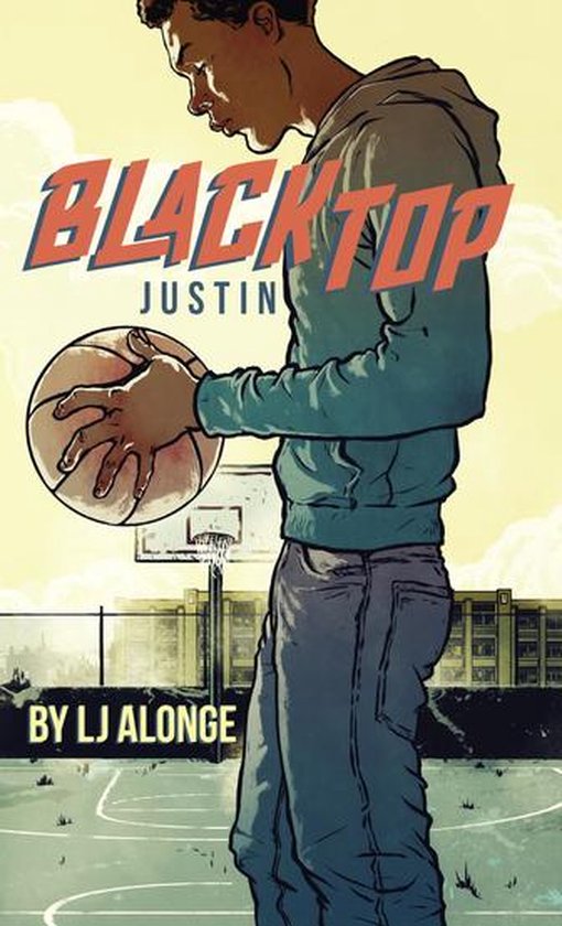 Illustratie van Justin in een blauwe hoodie met een basketbal op een buitenveld. Titel: Blacktop Justin door LJ Alonge.