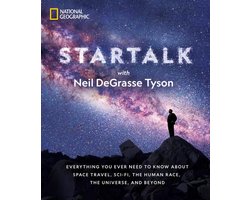 Star Talk Everything You Ever Need to Know About Space Travel, SciFi, the Human Race, the Universe, and Beyond