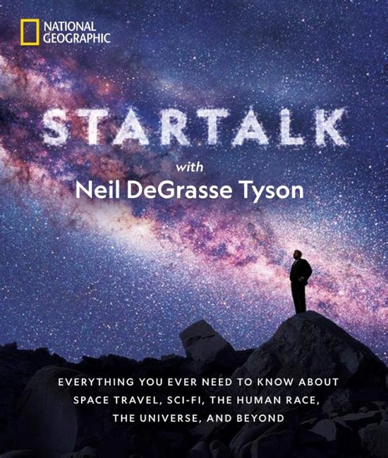 Boekomslag van "Star Talk" met Neil DeGrasse Tyson, een man op een rots onder een sterrenhemel. Tekst: "National Geographic Star Talk with Neil DeGrasse Tyson"
