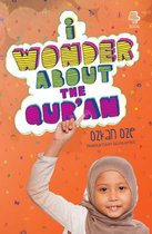 I Wonder About Islam - I Wonder About the Qur'an