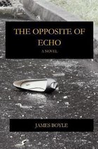 The Opposite of Echo