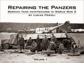 Repairing the Panzers: German Tank Maintenance in World War 2