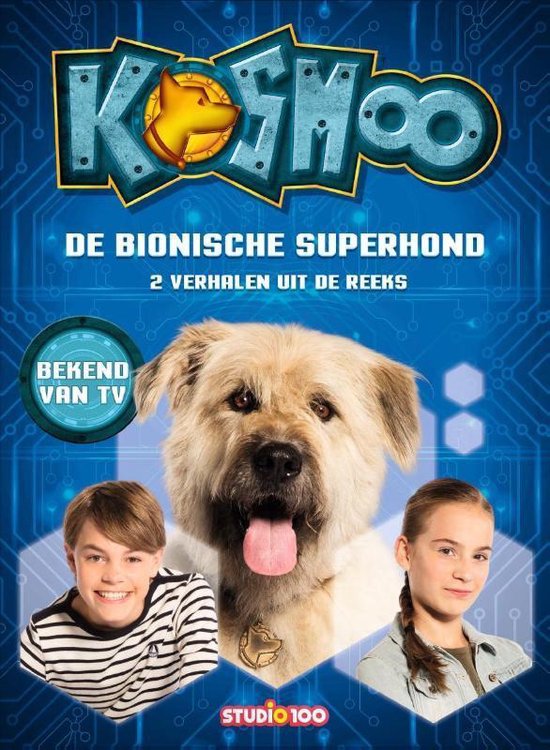 Kosmoo 1 - Kosmoo, de bionische superhond