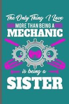 The only thing I love more than being a Mechanic is being a Sister