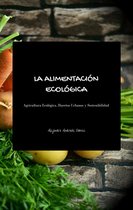 La alimentación ecológica - Segunda Edición