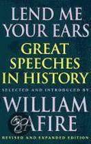 Lend Me Your Ears - Great Speeches in History - Revised & Expanded Edition