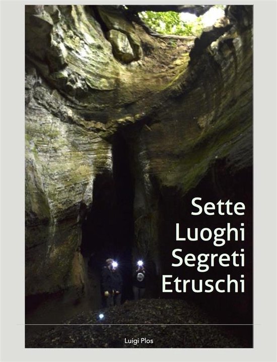Sette luoghi segreti etruschi a due passi da Roma - cover