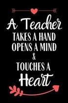 A Teacher Takes A Hand, Opens A Mind & Touches A Heart