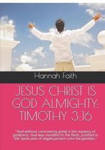 Jesus Christ Is God Almighty