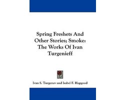 Spring Freshets and Other Stories; Smoke