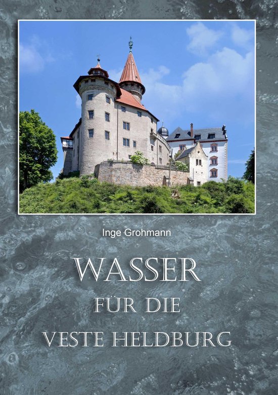 Wasser für die Veste Heldburg - cover