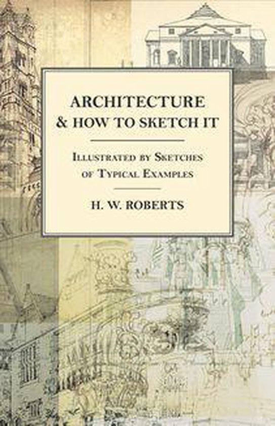 Architecture and How to Sketch it - Illustrated by Sketches  ... - cover