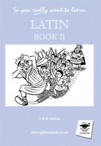 So You Really Want to Learn Latin Book II