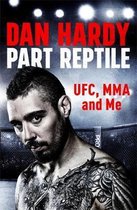 Part Reptile UFC, MMA and Me