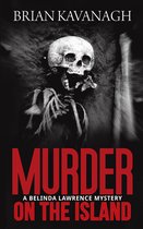A Belinda Lawrence Mystery 6 - Murder on the Island