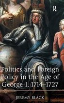 Politics And Foreign Policy In The Age Of George I, 1714-172