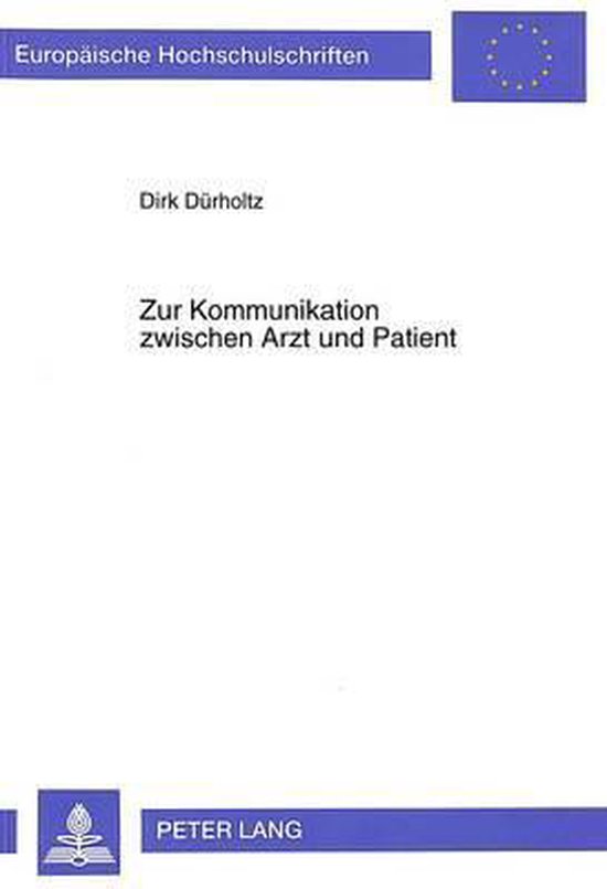 Zur Kommunikation Zwischen Arzt Und Patient, Dirk Durholtz, Durholtz ...