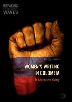 Breaking Feminist Waves - Women's Writing in Colombia