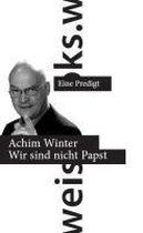 Wir sind nicht Papst