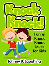 Knock Knock! Funny Knock Knock Jokes for Kids