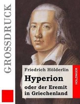 Hyperion oder der Eremit in Griechenland (Grossdruck)