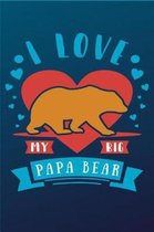I Love My Big Papa Bear