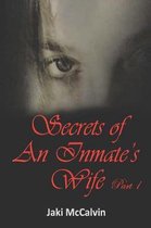 Secrets Of An Inmate's Wife, Part 1