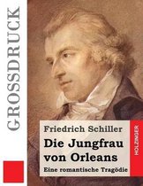 Die Jungfrau von Orleans (Grossdruck)