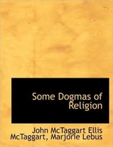Some Dogmas of Religion