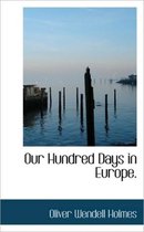 Our Hundred Days in Europe.