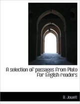 A Selection of Passages from Plato for English Readers