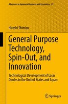 Advances in Japanese Business and Economics 21 - General Purpose Technology, Spin-Out, and Innovation