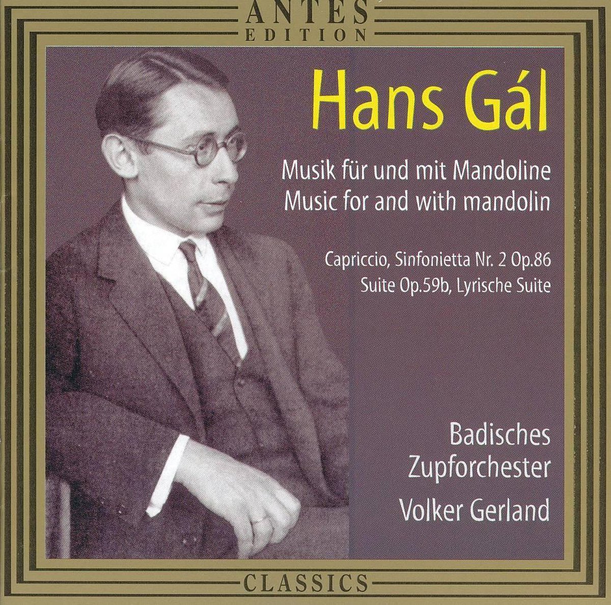 Hans Gál: Music für und mit Mandoline - Capricio, Sinfonietta No. 2; Suite; Lyrische Suite