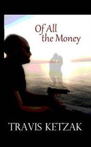 Of All the Money