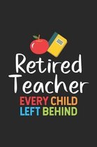Retired Teacher Every Child Left Behind