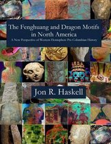 The Fenghuang and Dragon Motifs in North America