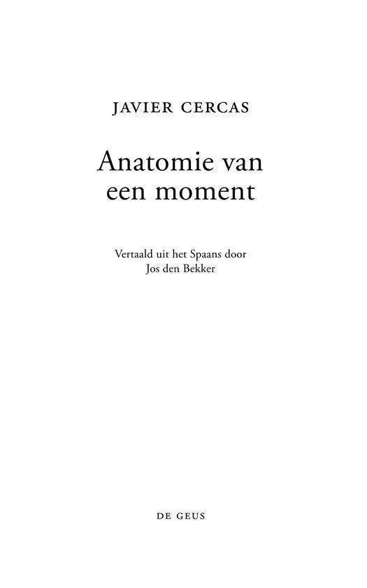 Boek kaft: Anatomie van een moment, Javier Cercas. Vertaling door Jos den Bakker.