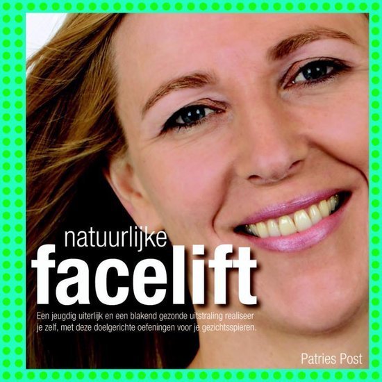 Cover van het boek 'Natuurlijke facelift' van Patries Post