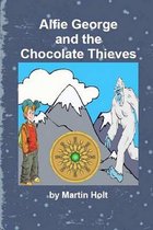 Alfie George and the Chocolate Thieves