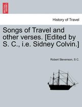 Songs of Travel and Other Verses. [Edited by S. C., i.e. Sidney Colvin.]